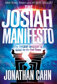 The Josiah Manifesto- The Ancient Mystery & Guide for the End Times