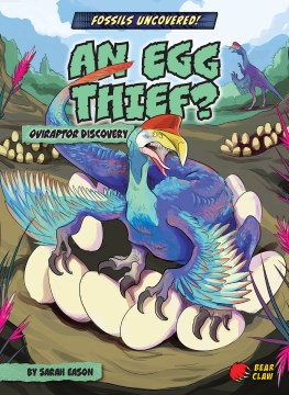 An egg thief? - oviraptor discovery