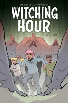 Secrets of Camp Whatever. Volume 3, The witching hour