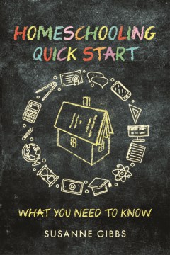 Homeschooling Quick Start - What You Need to Know