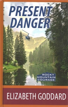 Present Danger - Rocky Mountain Courage