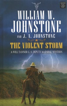 The Violent Storm - A Will Tanner U.s. Deputy Marshal Western