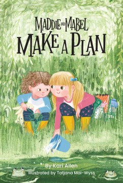 Maddie and Mabel Make a Plan