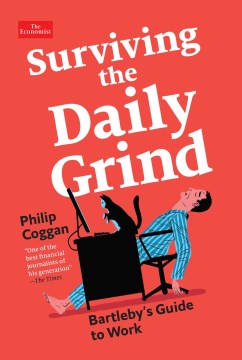 Surviving the daily grind - Bartleby's guide to work