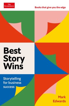 Best Story Wins - Storytelling for Business Success