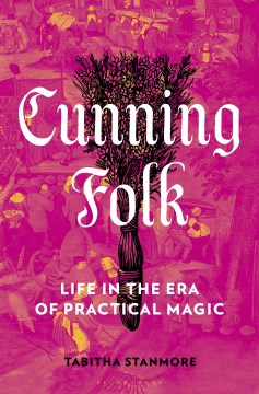 Cunning Folk - Life in the Era of Practical Magic