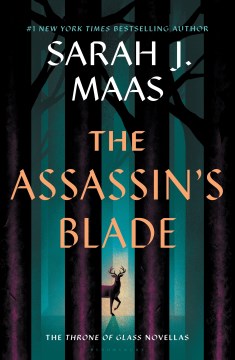 The assassin's blade - the Throne of Glass novellas