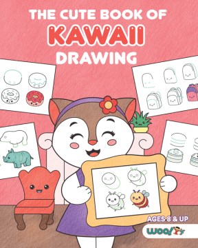 The Cute Book of Kawaii Drawing - How to Draw 365 Cute Things, Step by Step