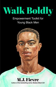 Walk Boldly - Empowerment Toolkit for Young Black Men