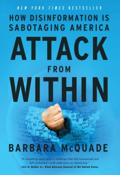 Attack from within - how disinformation is sabotaging America