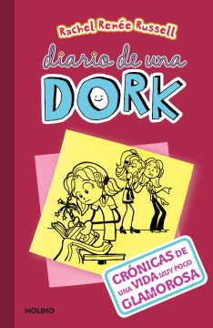 Diario de una Dork 1 / Dork Diaries 1 - Cronicas De Una Vida Muy Poco Glamorosa / Tales from a Not-So-fabulous Life