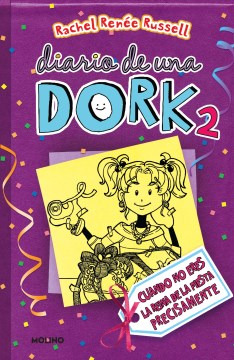 Diario De Una Dork 2 / Dork Diaries 2 - Cuando no eres la reina de la fiesta precisamente/ Tales from a Not So Popular Party Girl