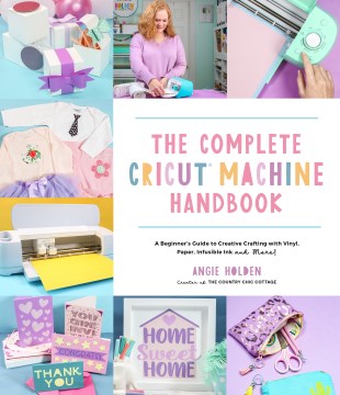 The Complete Cricut Machine Handbook Book Cover
