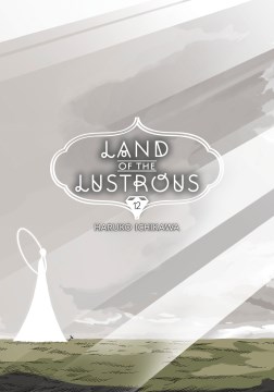 Land of the Lustrous. 12