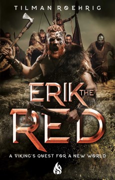 Erik the Red - a viking's quest for a new world