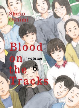 Blood on the tracks. Volume 6