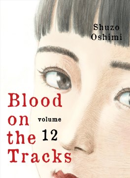 Blood on the tracks. Volume 12