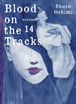 Blood on the tracks. Volume 14