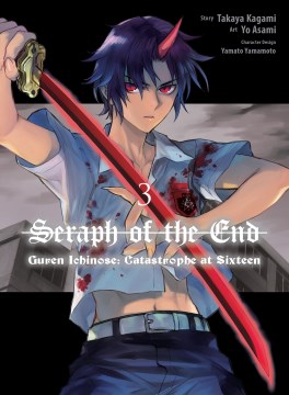 Seraph of the end. 3, Guren Ichinose - catastrophe at sixteen