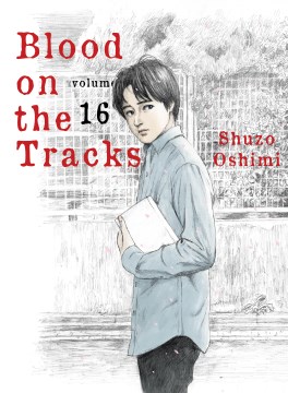 Blood on the Tracks. Volume 16