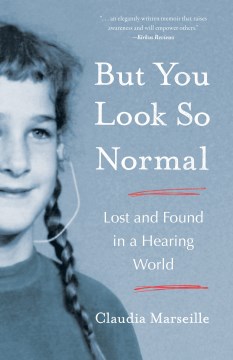 But You Look So Normal - Lost and Found in a Hearing World