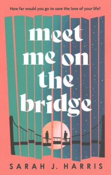 Meet Me on the Bridge
