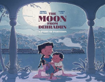The Moon from Dehradun - A Story of Partition