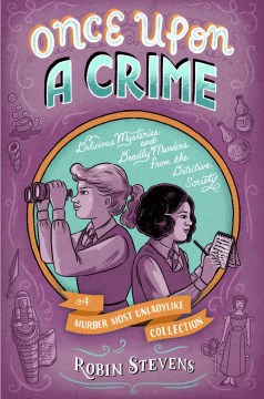 Once upon a crime - delicious mysteries and deadly murders from the Detective Society