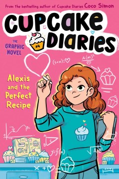 Alexis and the perfect recipe / Alexis and the Perfect Recipe