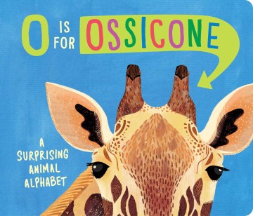O is ossicone - a surprising animal alphabet