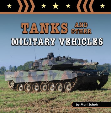 Tanks and other military vehicles