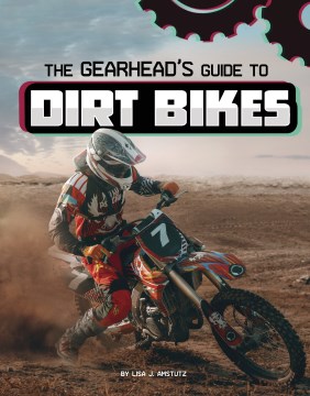 The gearhead's guide to dirt bikes