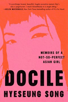 Docile - Memoirs of a Not-so-perfect Asian Girl