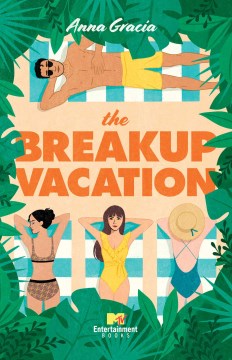 The break-up vacation - an MTV beach house novel