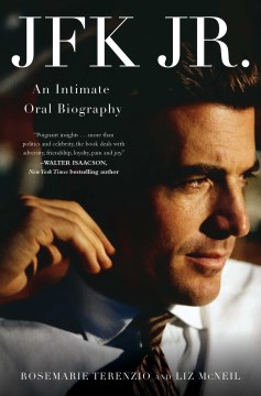 JFK Jr. - an intimate oral biography