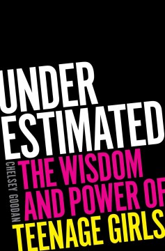 Underestimated - the wisdom and power of teenage girls
