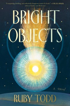 Bright objects - a novel