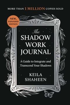 The Shadow Work Journal - A Guide to Integrate and Transcend Your Shadows