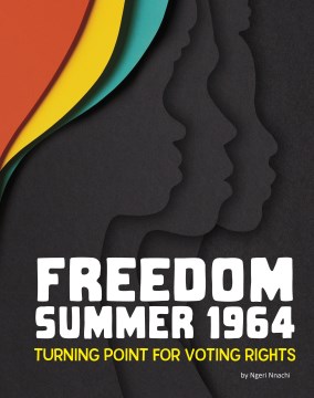 Freedom Summer 1964 - turning point for voting rights