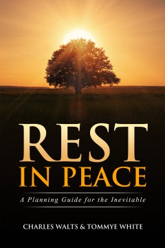 Rest In Peace: A Planning Guide for the Inevitable 