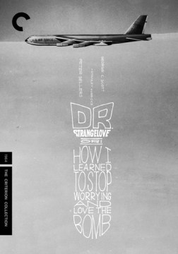 Dr. Strangelove, or How I learned to stop worrying and love the bomb