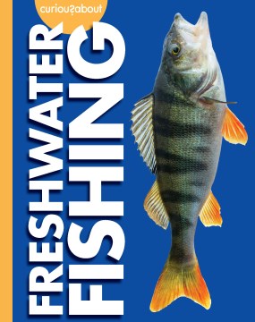 Curious about freshwater fishing