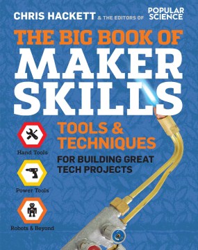 The big book of maker skills : tools & techniques for building great tech projects