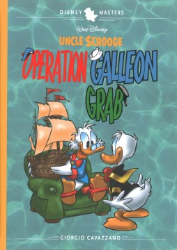 Disney Masters 22 - Uncle Scrooge- Operation Galleon Grab
