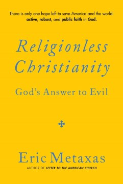Religionless Christianity - God's Answer to Evil