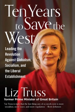 Ten Years to Save the West - Leading the Revolution Against Globalism, Socialism, and the Liberal Establishment