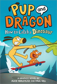 Pup and Dragon - how to catch a dinosaur