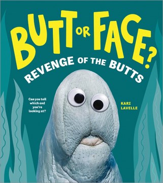 Butt or face? Revenge of the Butts Vol. 2, Revenge of the butts