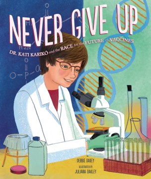 Never give up - Dr. Kati Karikao and the race for the future of vaccines