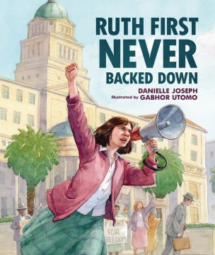Ruth First never backed down